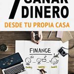 como puedo hacer dinero desde casa